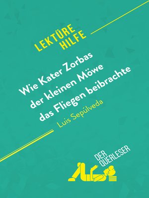 cover image of Wie Kater Zorbas der kleinen Möwe das Fliegen beibrachte von Luis Sepúlveda (Lektürehilfe)